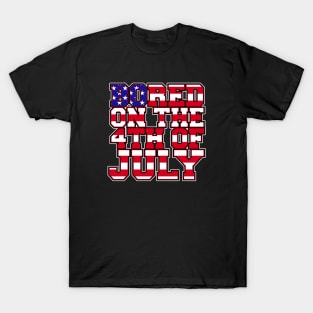 Bored on the 4th of July [Rx-TP] T-Shirt